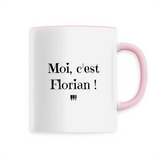 Mug - Moi c'est Florian - 6 Coloris - Cadeau Original - Cadeau Personnalisable - Cadeaux-Positifs.com -Unique-Rose-