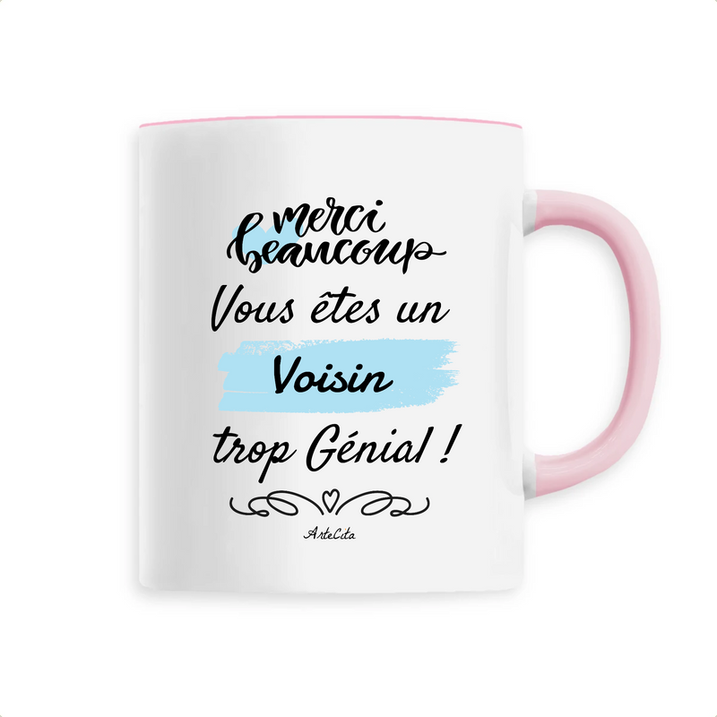 Cadeau anniversaire : Mug - Merci Voisin - 6 Coloris - Cadeau Original - Cadeau Personnalisable - Cadeaux-Positifs.com -Unique-Rose-