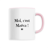 Mug - Moi c'est Maëva - 6 Coloris - Cadeau Original - Cadeau Personnalisable - Cadeaux-Positifs.com -Unique-Rose-