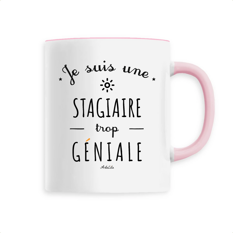 Cadeau anniversaire : Mug - Une Stagiaire trop Géniale - 6 Coloris - Cadeau Original - Cadeau Personnalisable - Cadeaux-Positifs.com -Unique-Rose-