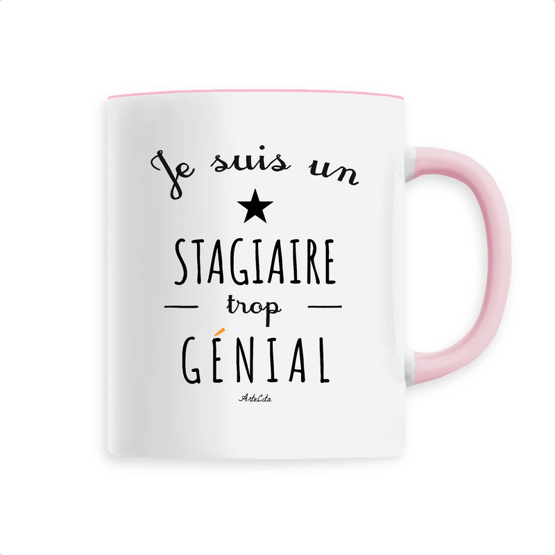 Cadeau anniversaire : Mug - Un Stagiaire trop Génial - 6 Coloris - Cadeau Original - Cadeau Personnalisable - Cadeaux-Positifs.com -Unique-Rose-