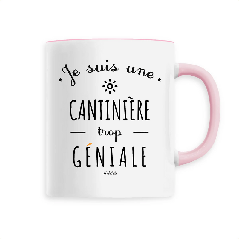 Cadeau anniversaire : Mug - Une Cantinière trop Géniale - 6 Coloris - Cadeau Original - Cadeau Personnalisable - Cadeaux-Positifs.com -Unique-Rose-