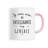 Mug - Une Enseignante trop Géniale - 6 Coloris - Cadeau Original - Cadeau Personnalisable - Cadeaux-Positifs.com -Unique-Rose-