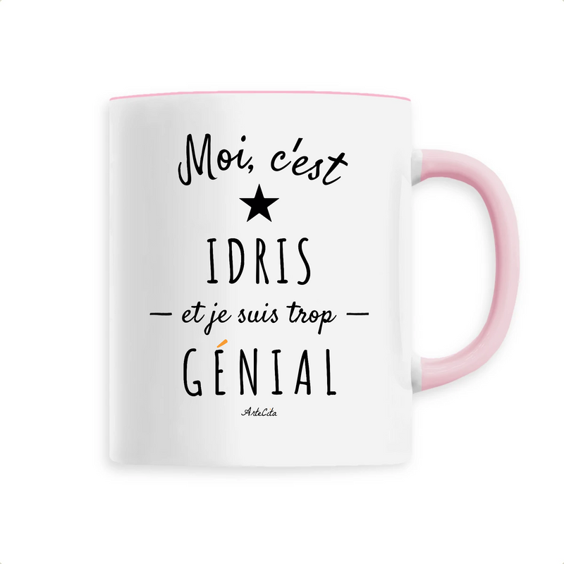 Cadeau anniversaire : Mug - Idris est trop Génial - 6 Coloris - Cadeau Original - Cadeau Personnalisable - Cadeaux-Positifs.com -Unique-Rose-
