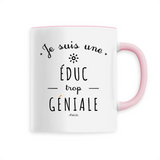 Mug - Une Éduc trop Géniale - 6 Coloris - Cadeau Original - Cadeau Personnalisable - Cadeaux-Positifs.com -Unique-Rose-