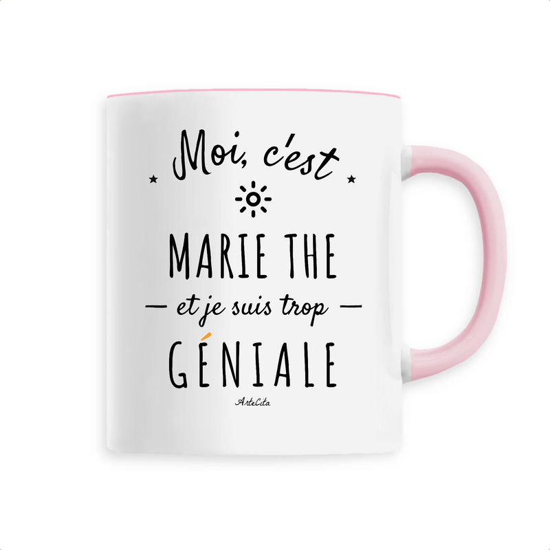 Cadeau anniversaire : Mug - Marie The est trop Géniale - 6 Coloris - Cadeau Original - Cadeau Personnalisable - Cadeaux-Positifs.com -Unique-Rose-