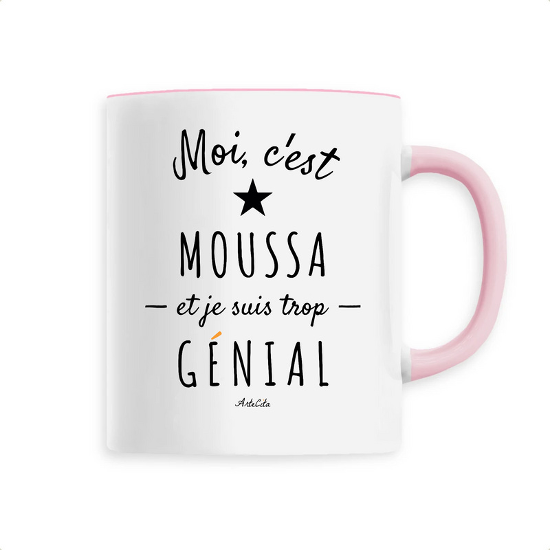 Cadeau anniversaire : Mug - Moussa est trop Génial - 6 Coloris - Cadeau Original - Cadeau Personnalisable - Cadeaux-Positifs.com -Unique-Rose-