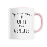Mug - Une Ch'ti trop Géniale - 6 Coloris - Cadeau Original - Cadeau Personnalisable - Cadeaux-Positifs.com -Unique-Rose-