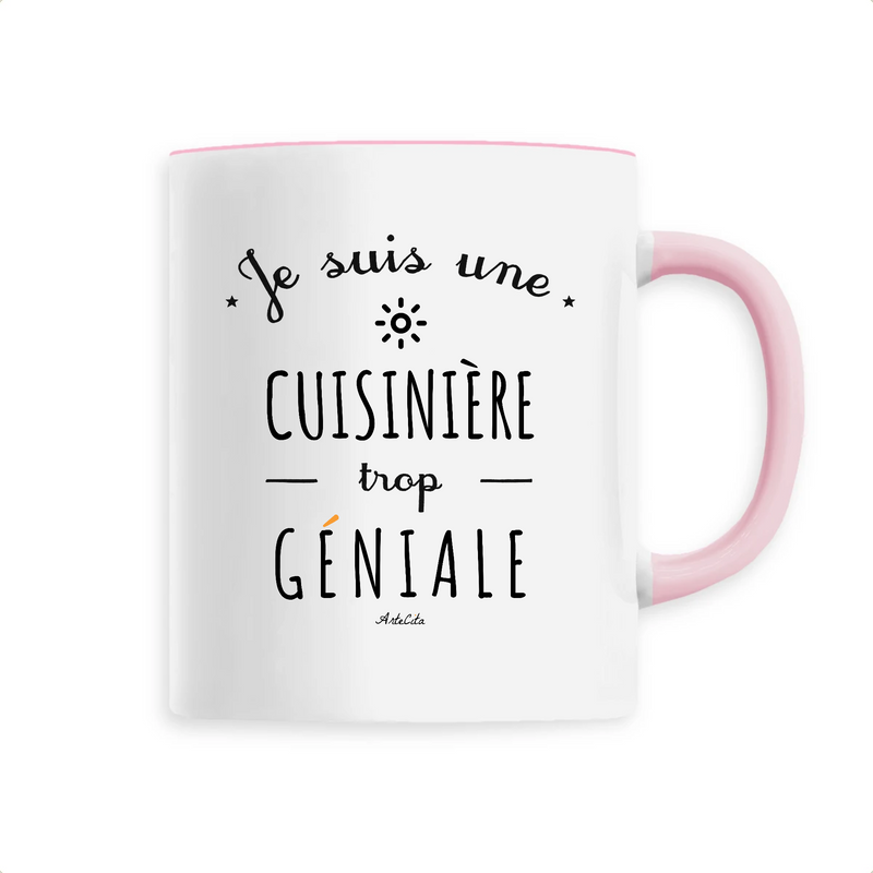 Cadeau anniversaire : Mug - Une Cuisinière trop Géniale - 6 Coloris - Cadeau Original - Cadeau Personnalisable - Cadeaux-Positifs.com -Unique-Rose-