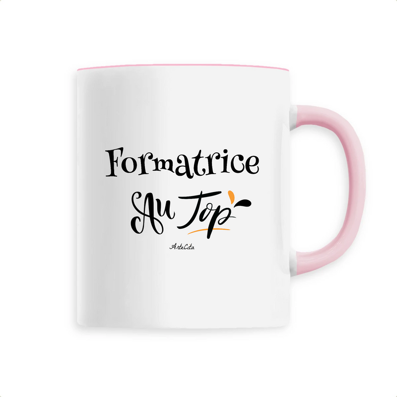 Cadeau anniversaire : Mug - Formatrice au Top - 6 Coloris - Cadeau Original - Cadeau Personnalisable - Cadeaux-Positifs.com -Unique-Rose-