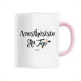 Mug - Anesthésiste au Top - 6 Coloris - Cadeau Original - Cadeau Personnalisable - Cadeaux-Positifs.com -Unique-Rose-