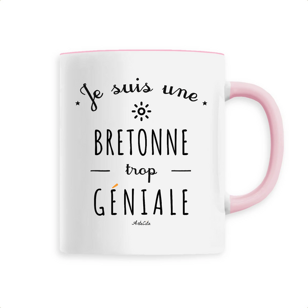 Mug - Une Bretonne trop Géniale - 6 Coloris - Cadeau Original - Cadeau Personnalisable - Cadeaux-Positifs.com -Unique-Rose-