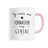 Mug - Un Formateur trop Génial - 6 Coloris - Cadeau Original - Cadeau Personnalisable - Cadeaux-Positifs.com -Unique-Rose-