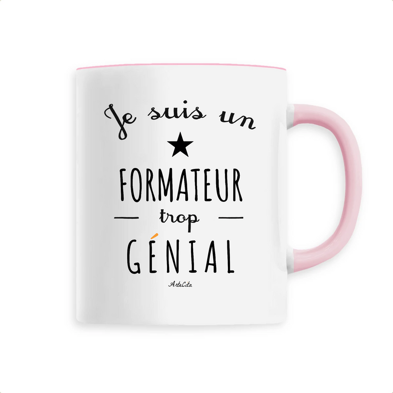 Cadeau anniversaire : Mug - Un Formateur trop Génial - 6 Coloris - Cadeau Original - Cadeau Personnalisable - Cadeaux-Positifs.com -Unique-Rose-