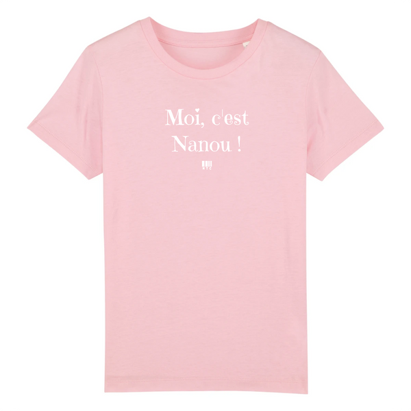 T-Shirt Enfant - Moi c'est Nanou - Coton Bio - 5 Coloris - Cadeau Original - Cadeau Personnalisable - Cadeaux-Positifs.com -3-4 ans-Rose-