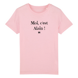 T-Shirt Enfant - Moi c'est Alain - Coton Bio - Cadeau Original - Cadeau Personnalisable - Cadeaux-Positifs.com -3-4 ans-Rose-