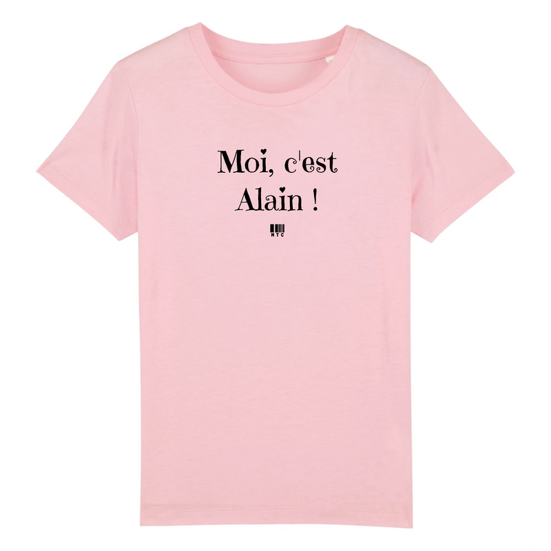 Cadeau anniversaire : T-Shirt Enfant - Moi c'est Alain - Coton Bio - Cadeau Original - Cadeau Personnalisable - Cadeaux-Positifs.com -3-4 ans-Rose-