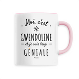Mug - Gwendoline est trop Géniale - 6 Coloris - Cadeau Original - Cadeau Personnalisable - Cadeaux-Positifs.com -Unique-Rose-