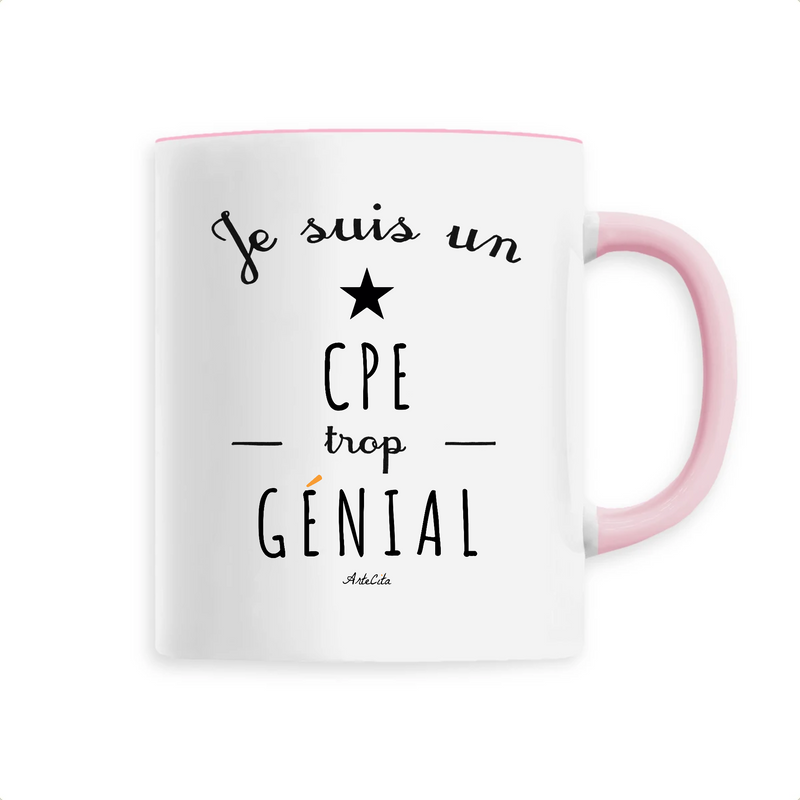 Cadeau anniversaire : Mug - Un CPE trop Génial - 6 Coloris - Cadeau Original - Cadeau Personnalisable - Cadeaux-Positifs.com -Unique-Rose-