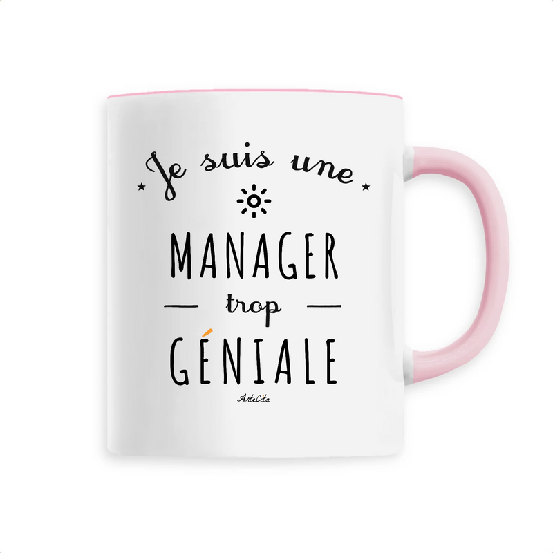 Cadeau anniversaire : Mug - Une Manager trop Géniale - 6 Coloris - Cadeau Original - Cadeau Personnalisable - Cadeaux-Positifs.com -Unique-Rose-