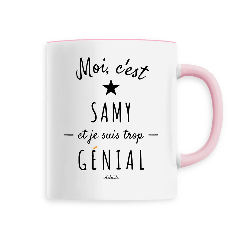 Cadeau anniversaire : Mug - Samy est trop Génial - 6 Coloris - Cadeau Original - Cadeau Personnalisable - Cadeaux-Positifs.com -Unique-Rose-