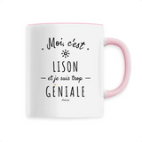 Mug - Lison est trop Géniale - 6 Coloris - Cadeau Original - Cadeau Personnalisable - Cadeaux-Positifs.com -Unique-Rose-