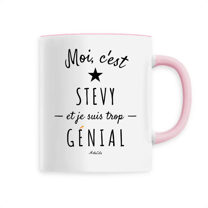 Cadeau anniversaire : Mug - Stevy est trop Génial - 6 Coloris - Cadeau Original - Cadeau Personnalisable - Cadeaux-Positifs.com -Unique-Rose-
