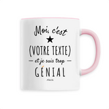 Mug à Personnaliser - XXX est trop Génial - 6 Coloris - Cadeau Personnalisable - Cadeau Personnalisable - Cadeaux-Positifs.com -Rose-