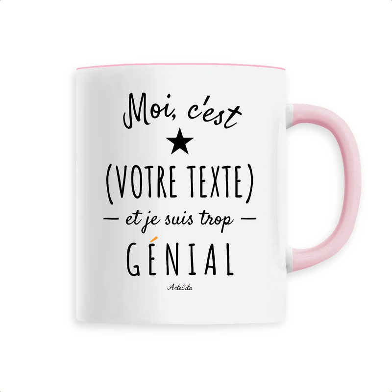 Cadeau anniversaire : Mug à Personnaliser - XXX est trop Génial - 6 Coloris - Cadeau Personnalisable - Cadeau Personnalisable - Cadeaux-Positifs.com -Rose-