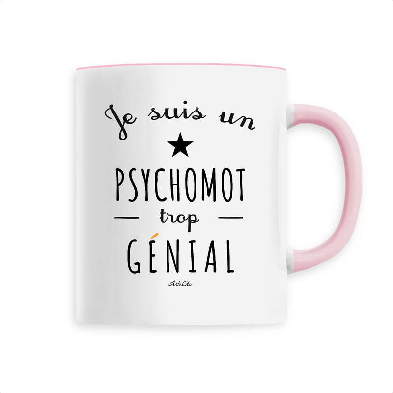 Cadeau anniversaire : Mug - Un Psychomot trop Génial - 6 Coloris - Cadeau Original - Cadeau Personnalisable - Cadeaux-Positifs.com -Unique-Rose-