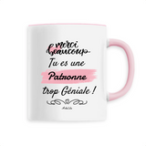 Mug - Merci tu es une Patronne trop Géniale - 6 Coloris - Cadeau Personnalisable - Cadeaux-Positifs.com -Unique-Rose-