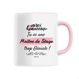 Mug - Merci tu es une Maître de Stage trop Géniale - 6 Coloris - Cadeau Personnalisable - Cadeaux-Positifs.com -Unique-Rose-