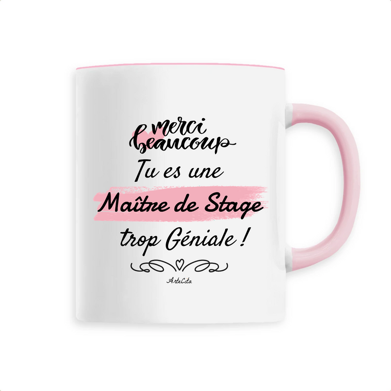 Cadeau anniversaire : Mug - Merci tu es une Maître de Stage trop Géniale - 6 Coloris - Cadeau Personnalisable - Cadeaux-Positifs.com -Unique-Rose-