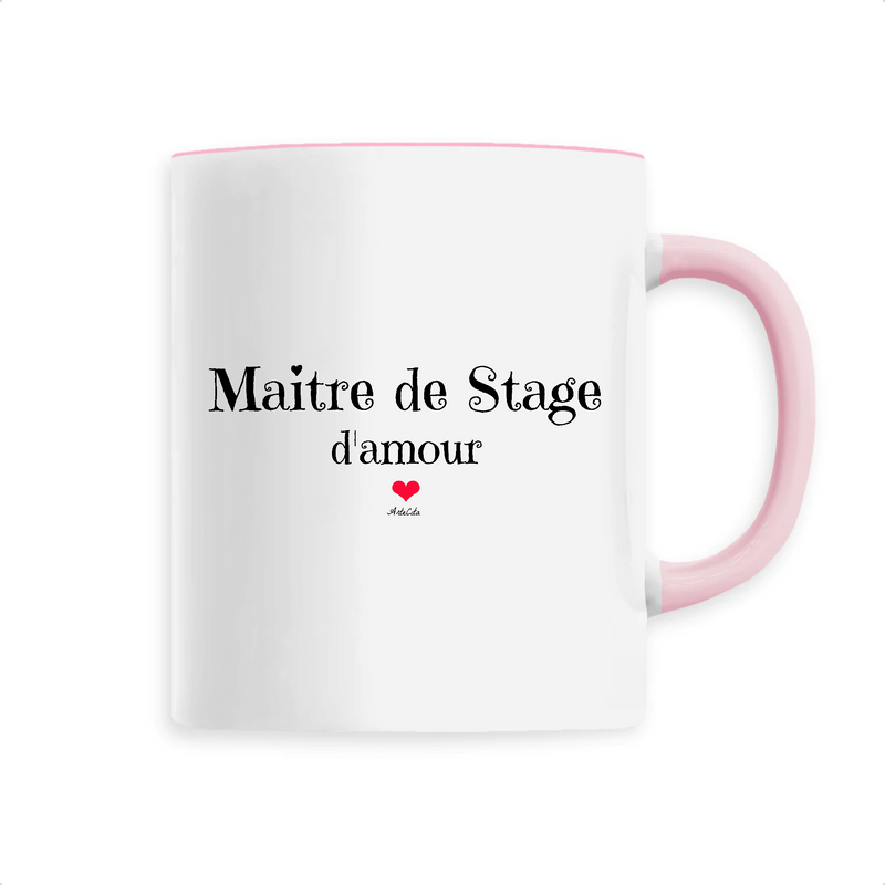 Cadeau anniversaire : Mug - Maitre de Stage d'amour - 6 Coloris - Cadeau Original - Cadeau Personnalisable - Cadeaux-Positifs.com -Unique-Rose-