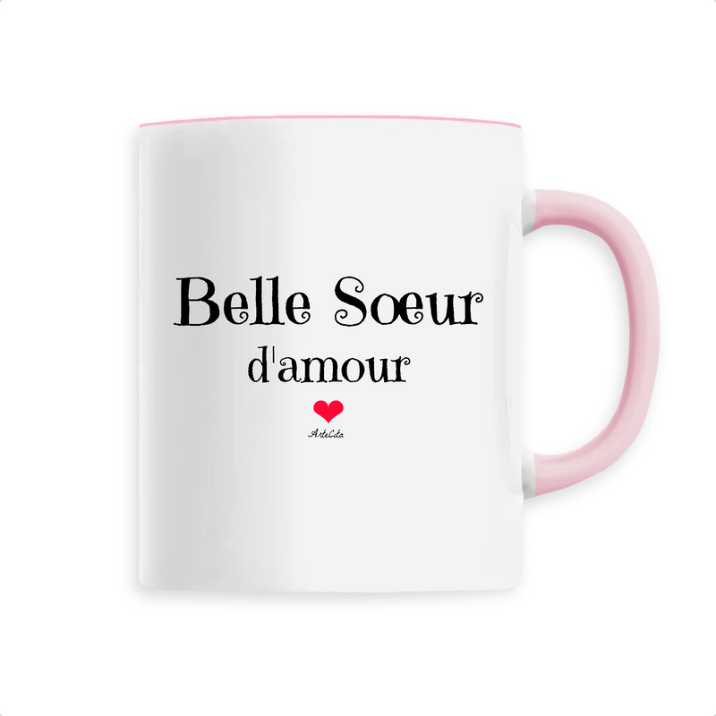 Cadeau anniversaire : Mug - Belle Soeur d'amour - 6 Coloris - Cadeau Original - Cadeau Personnalisable - Cadeaux-Positifs.com -Unique-Rose-