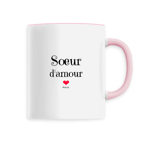 Mug - Soeur d'amour - 6 Coloris - Cadeau Original - Cadeau Personnalisable - Cadeaux-Positifs.com -Unique-Rose-