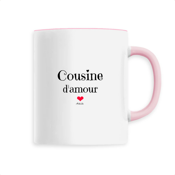 Mug - Cousine d'amour - 6 Coloris - Cadeau Original & Tendre - Cadeau Personnalisable - Cadeaux-Positifs.com -Unique-Rose-