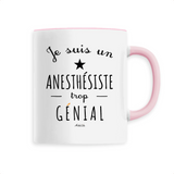 Mug - Un Anesthésiste trop Génial - 6 Coloris - Cadeau Original - Cadeau Personnalisable - Cadeaux-Positifs.com -Unique-Rose-
