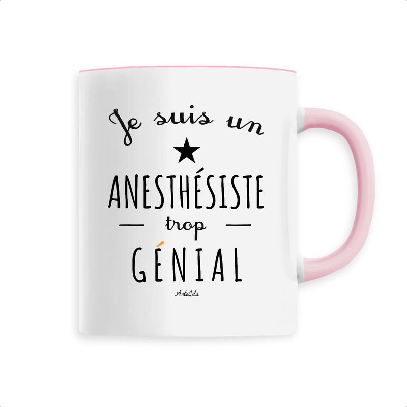 Cadeau anniversaire : Mug - Un Anesthésiste trop Génial - 6 Coloris - Cadeau Original - Cadeau Personnalisable - Cadeaux-Positifs.com -Unique-Rose-