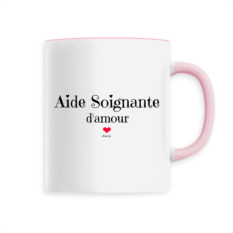 Cadeau anniversaire : Mug - Aide Soignante d'amour - 6 Coloris - Cadeau Original - Cadeau Personnalisable - Cadeaux-Positifs.com -Unique-Rose-