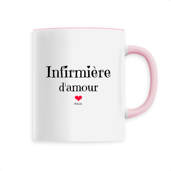 Mug - Infirmière d'amour - 6 Coloris - Cadeau Original - Cadeau Personnalisable - Cadeaux-Positifs.com -Unique-Rose-