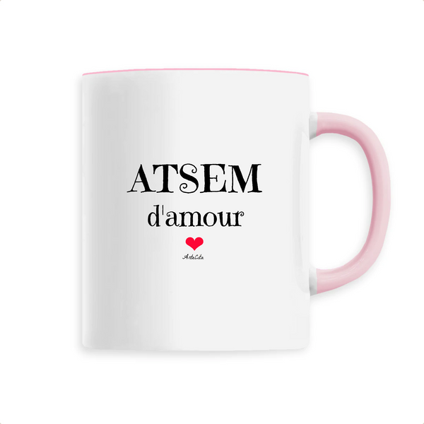 Mug - ATSEM d'amour - 6 Coloris - Cadeau Original - Cadeau Personnalisable - Cadeaux-Positifs.com -Unique-Rose-