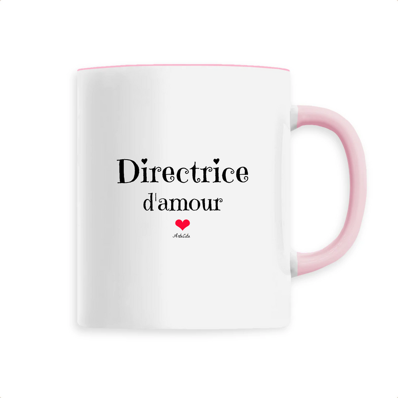 Cadeau anniversaire : Mug - Directrice d'amour - 6 Coloris - Cadeau Original - Cadeau Personnalisable - Cadeaux-Positifs.com -Unique-Rose-