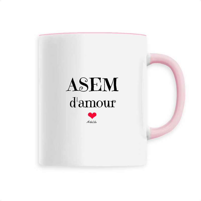 Cadeau anniversaire : Mug - ASEM d'amour - 6 Coloris - Cadeau Original & Tendre - Cadeau Personnalisable - Cadeaux-Positifs.com -Unique-Rose-