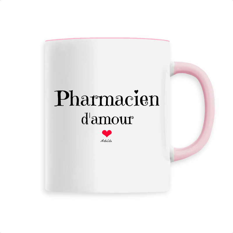 Cadeau anniversaire : Mug - Pharmacien d'amour - 6 Coloris - Cadeau Original & Unique - Cadeau Personnalisable - Cadeaux-Positifs.com -Unique-Rose-