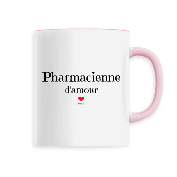 Mug - Pharmacienne d'amour - 6 Coloris - Cadeau Original & Unique - Cadeau Personnalisable - Cadeaux-Positifs.com -Unique-Rose-