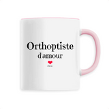 Mug - Orthoptiste d'amour - 6 Coloris - Cadeau Original & Unique - Cadeau Personnalisable - Cadeaux-Positifs.com -Unique-Rose-