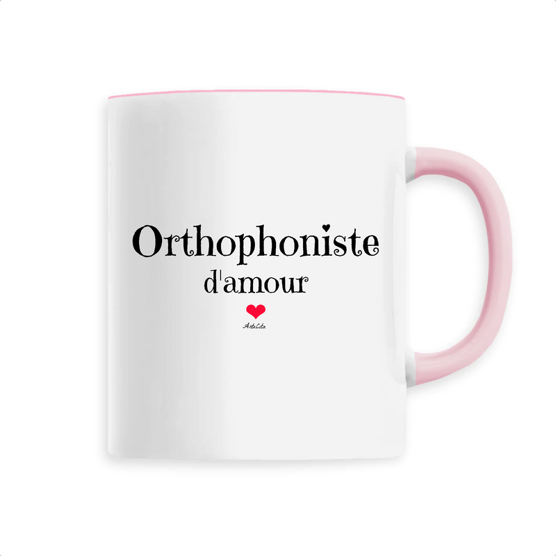 Cadeau anniversaire : Mug - Orthophoniste d'amour - 6 Coloris - Cadeau Original & Unique - Cadeau Personnalisable - Cadeaux-Positifs.com -Unique-Rose-