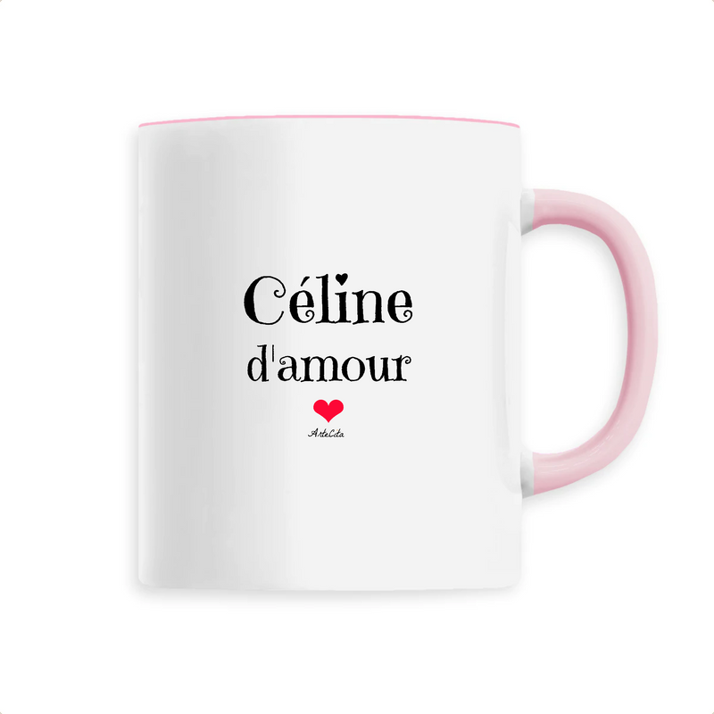 Cadeau anniversaire : Mug - Céline d'amour - 6 Coloris - Cadeau Original & Tendre - Cadeau Personnalisable - Cadeaux-Positifs.com -Unique-Rose-