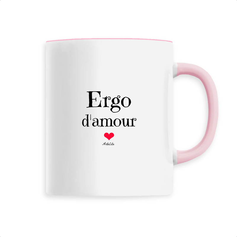 Cadeau anniversaire : Mug - Ergo d'amour - 6 Coloris - Cadeau Original & Unique - Cadeau Personnalisable - Cadeaux-Positifs.com -Unique-Rose-